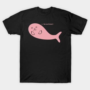 Yoo Hoo Sailor call by Kawaii Cute Seal, Funny Cute Saying, Pink Seal T-Shirt